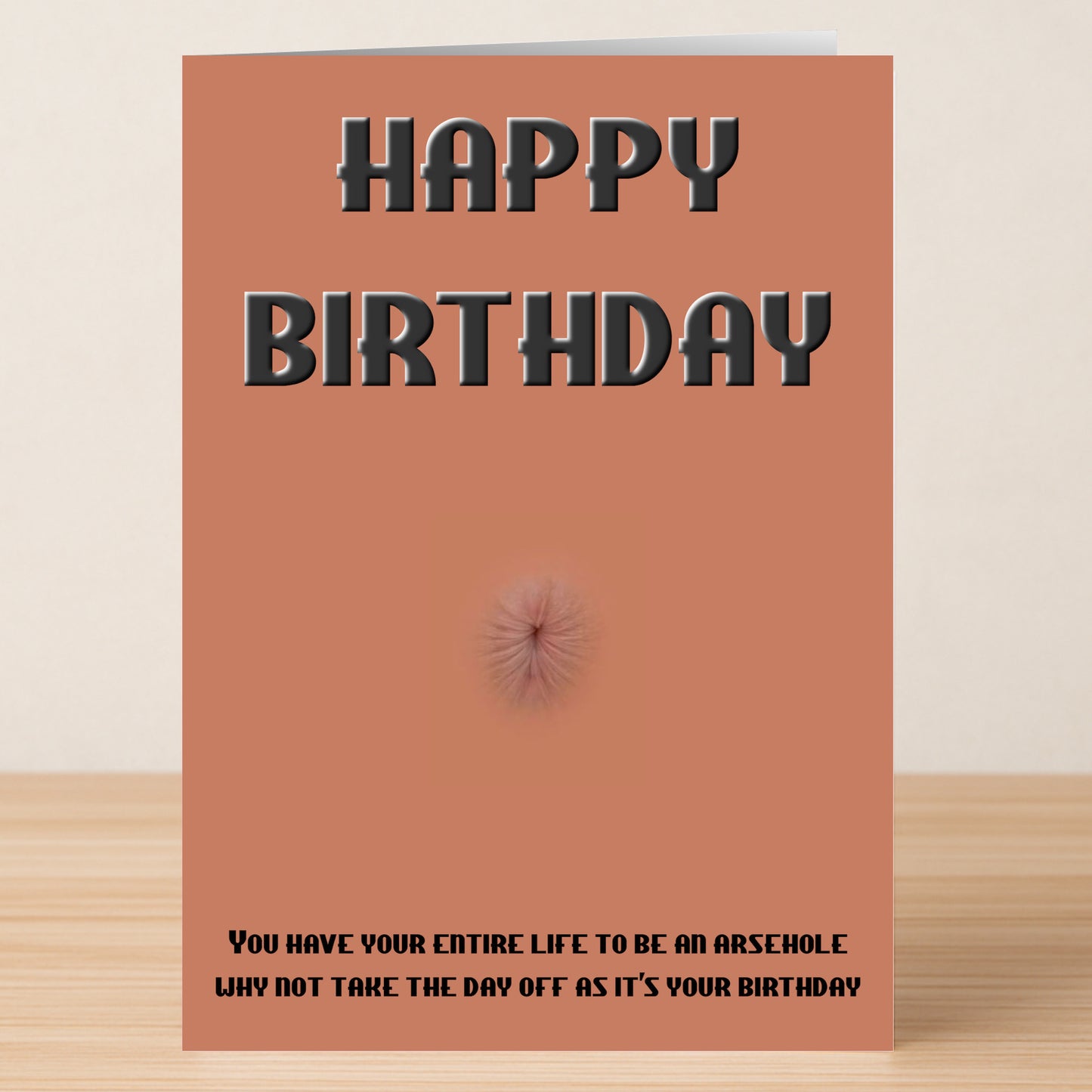 The "Take The Day Off – Insulting Birthday Card" from Twisted Gifts features bold "HAPPY BIRTHDAY" text above artwork resembling an anus, plus the cheeky message: "You have your entire life to be an arsehole—why not take the day off as it’s your birthday.