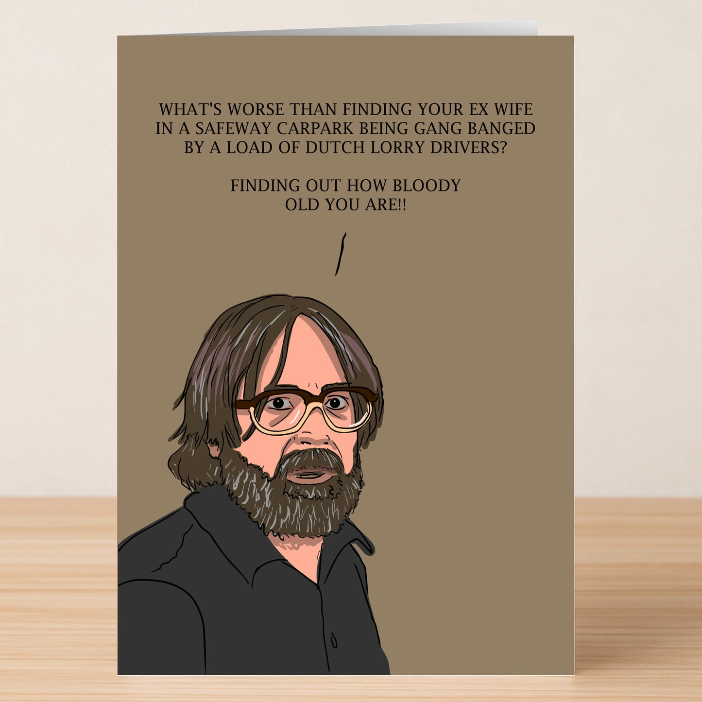 The After Life Brian – Rude Birthday Card by Twisted Gifts features a bearded man with glasses and witty text about aging on a plain brown background.