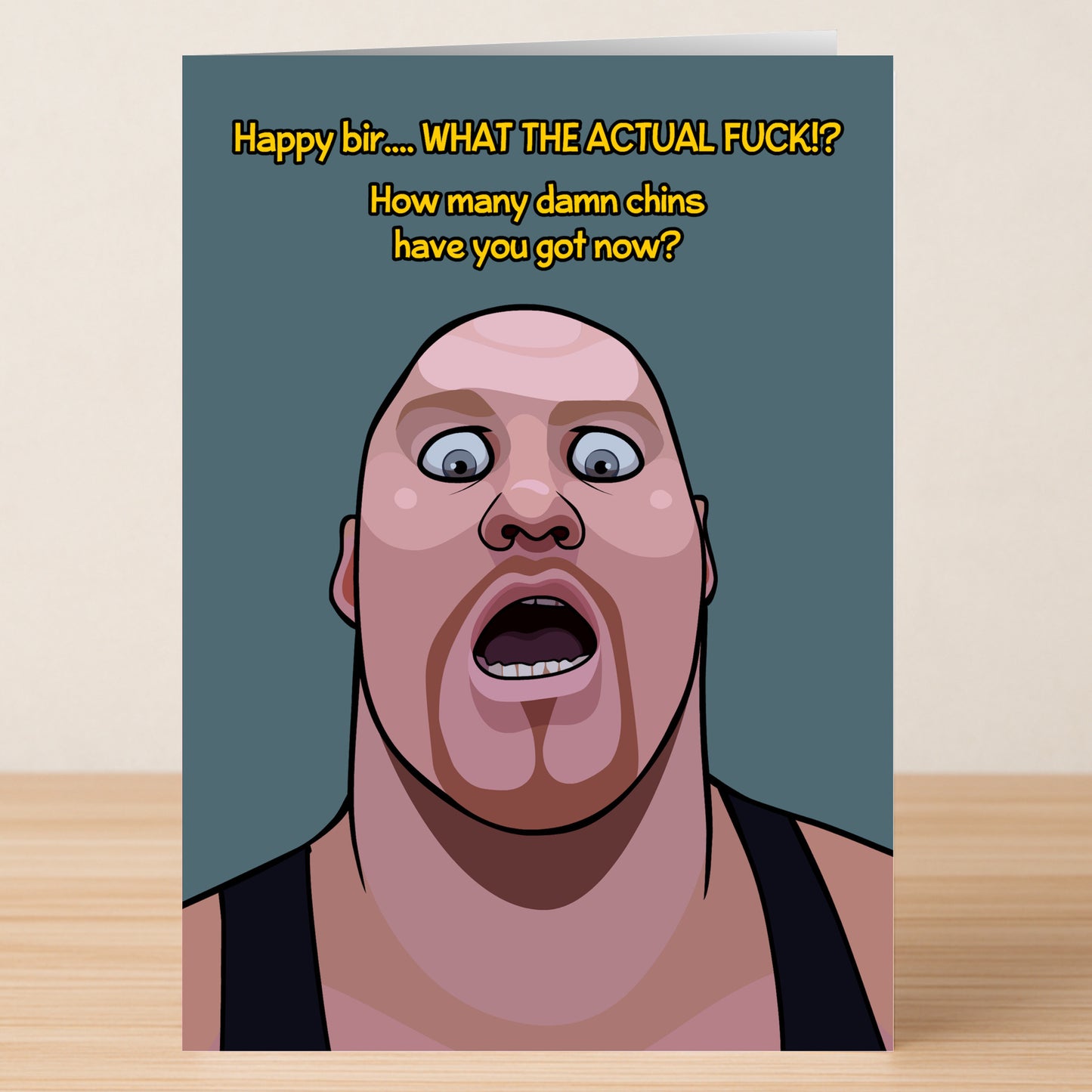 Chins – Insulting Birthday Card by Twisted Gifts: Features a bald, wide-eyed man exclaiming, "Happy bir... WHAT THE ACTUAL FUCK!? How many damn chins have you got now?" A hilarious and classic insult for any birthday.