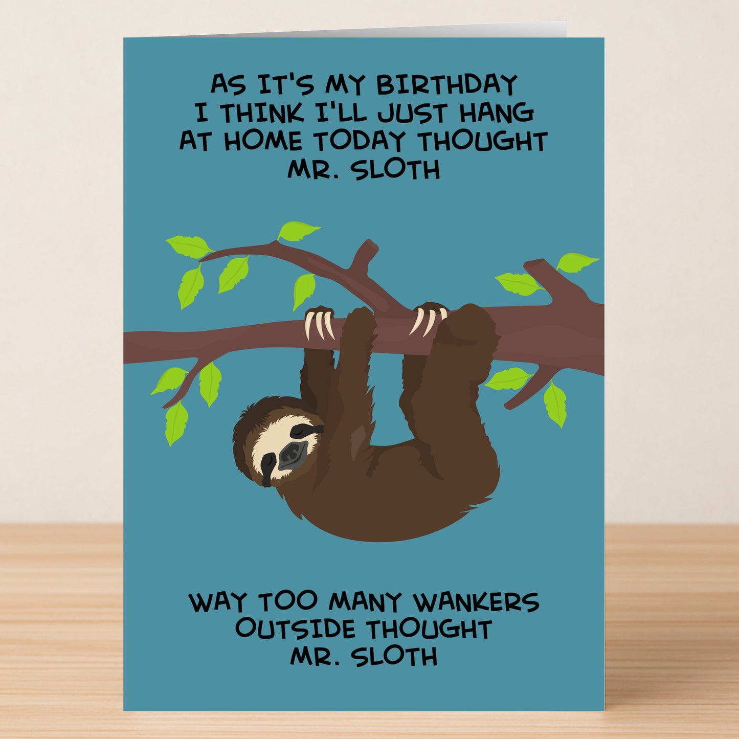 The Mr Sloth – Funny Birthday Card by Twisted Gifts features a sloth hanging from a branch with witty text about staying home on your birthday.