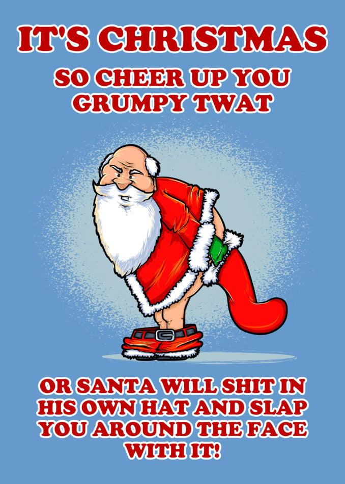 Send a Santa's Hat Funny Christmas Card to cheer up the grumpy twat during this Twisted Gifts season.