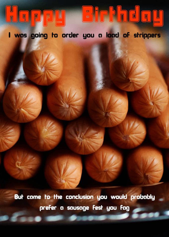 A Sausage Fest Rude Birthday Card with hot dogs on it from Twisted Gifts.