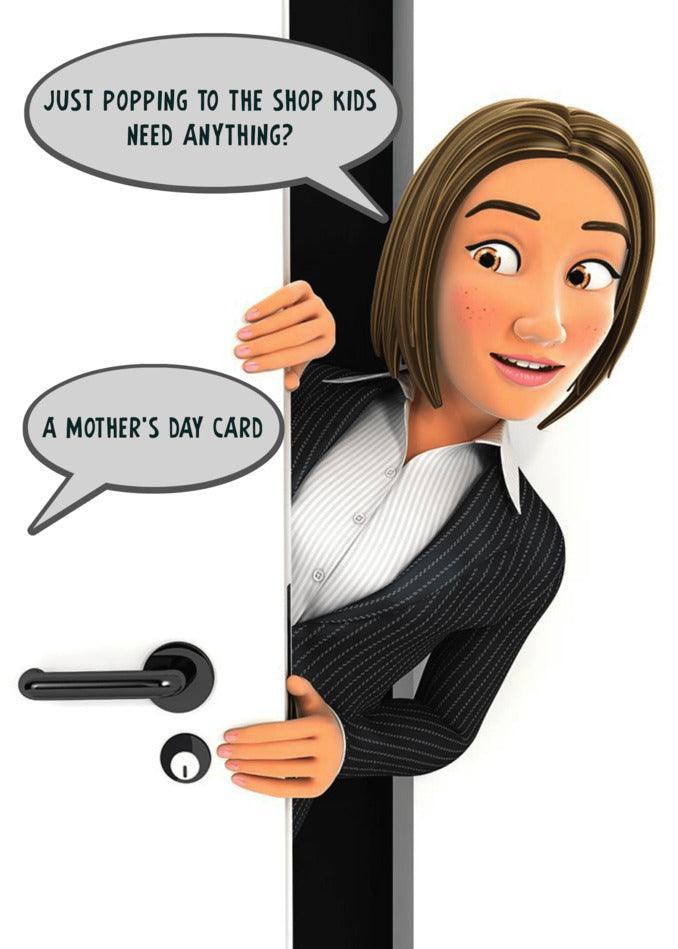 A hilarious cartoon of a woman opening a door with the words "popping" is the Twisted Gifts shop that offers Shops Funny Mother's Day Cards.