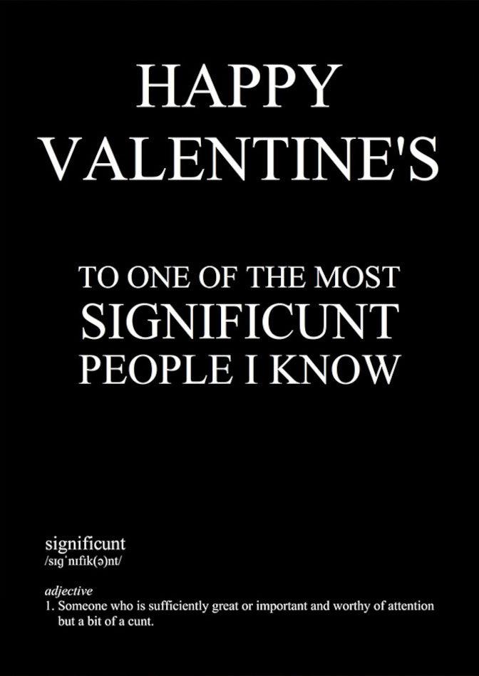 Happy Valentine's Day to one of the most significant people I know. With a clever design and witty humor, this Twisted Gifts Significunt Funny Valentines Card is perfect for expressing your appreciation.