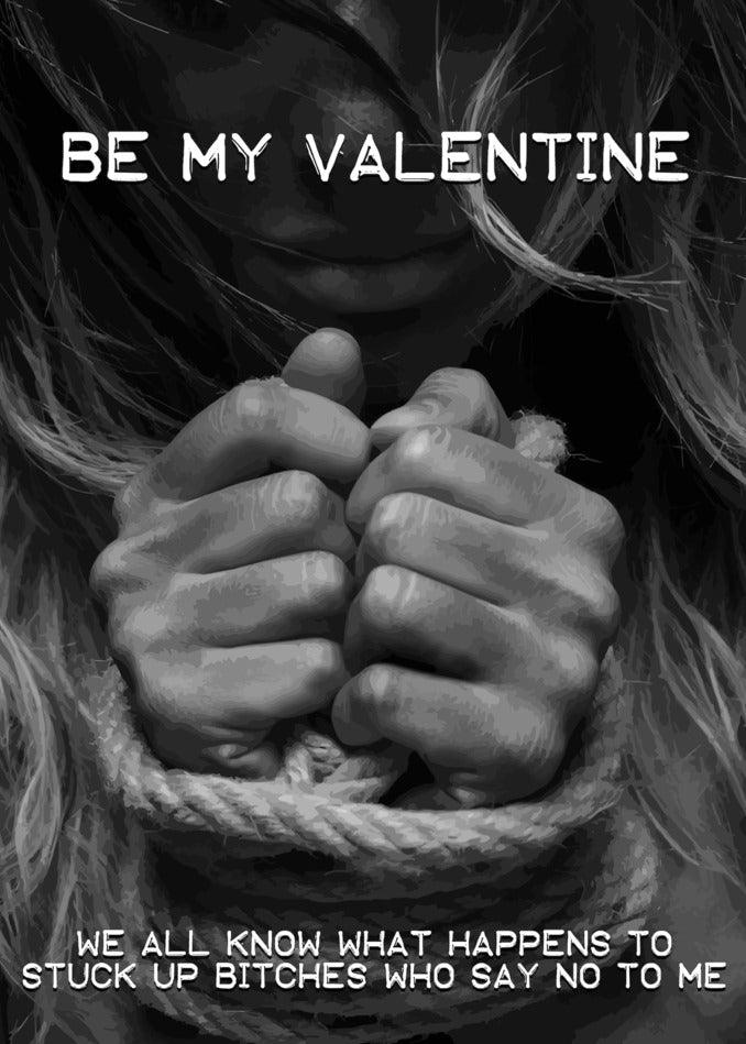 Be my valentine and brace yourself for some Stuck Up Twisted Valentine's Cards from Twisted Gifts.