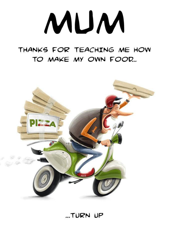 Mum, I wanted to express my heartfelt appreciation for teaching me how to make my own food. This Mother's Day, I am grateful for the Turn Up Funny Mother's Day Card from Twisted Gifts that twisted gifts of culinary skills and independence that you have given me.
