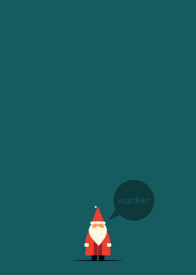 A Twisted Gifts Wanker Funny Christmas Card is standing next to a speech bubble.