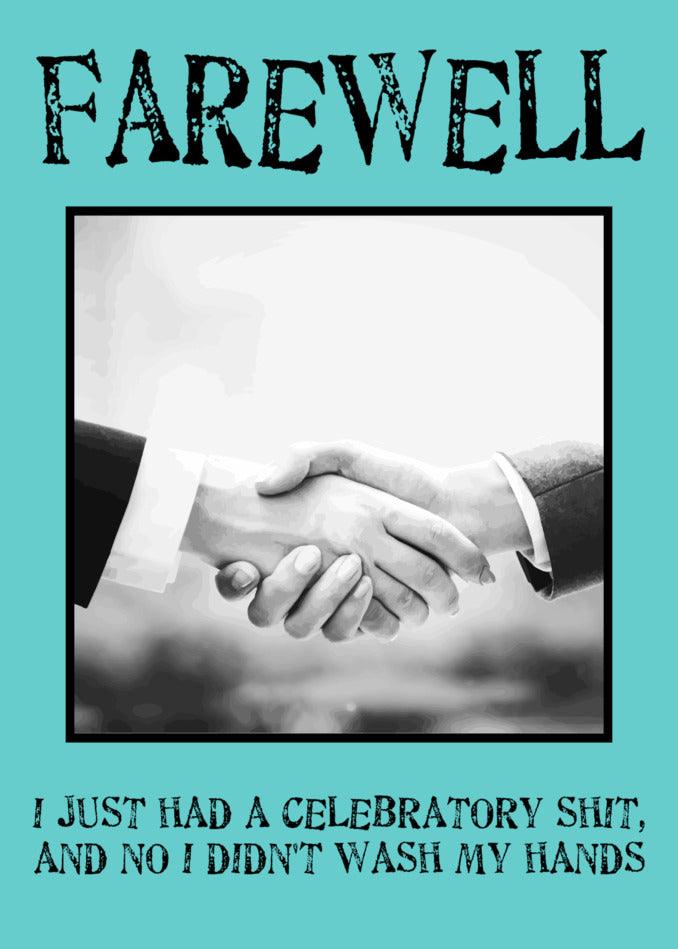Get ready to say goodbye with the Wash My Hands Rude Farewell Card from Twisted Gifts that is sure to bring a funny celebration shit smile to your face. Remember, handwashing optional!