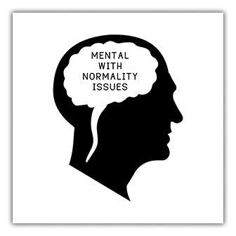 A silhouette of a head with the words mental and normality issues, transformed into a funny cork coaster by Twisted Gifts called the Normality Coaster.