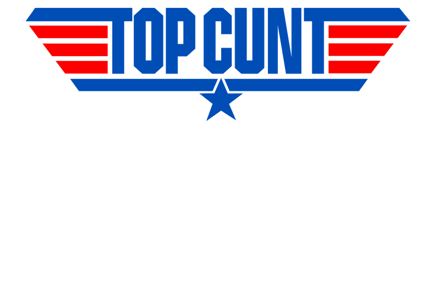 The high-quality fabric Twisted Gifts logo on a black background, inspired by the 80s classic movie, is now available as the iconic "Top Cunt T-Shirt".
