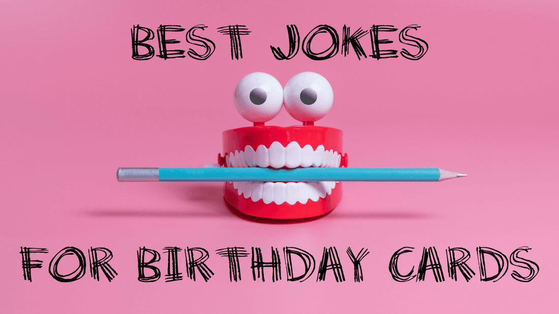 Best jokes to write in a birthday card - Twisted Gifts