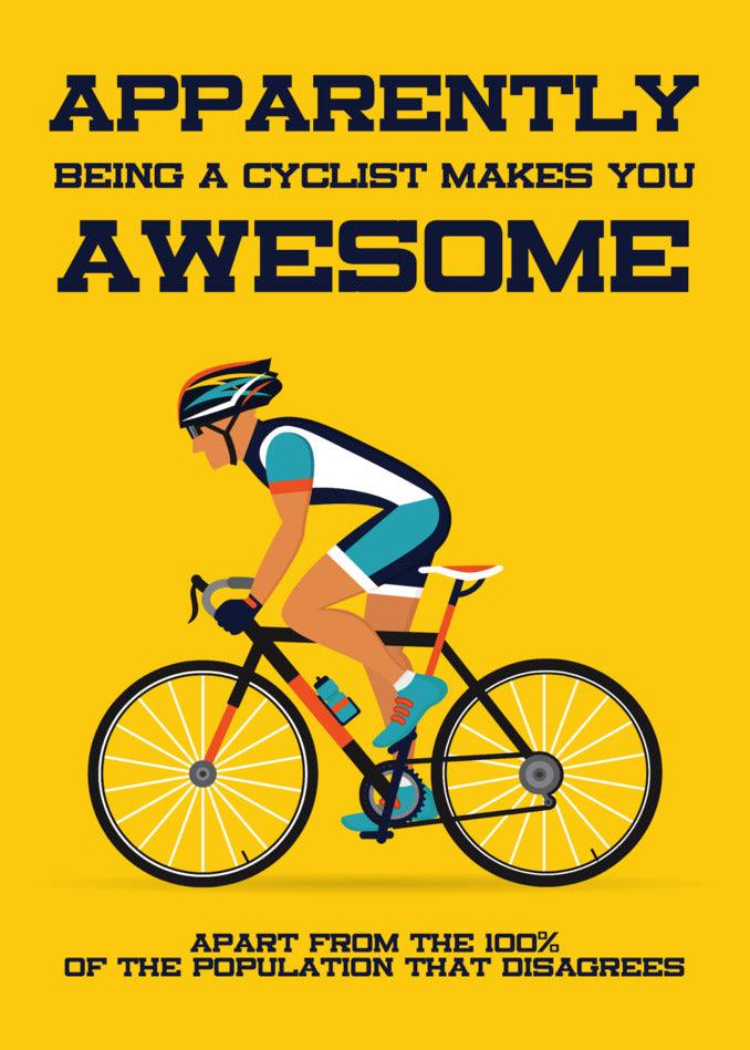 A 100% Funny Birthday Card from Twisted Gifts portraying a sarcastic message that cheers on cyclists, displaying the words "apparently being a cyclist makes you awesome".