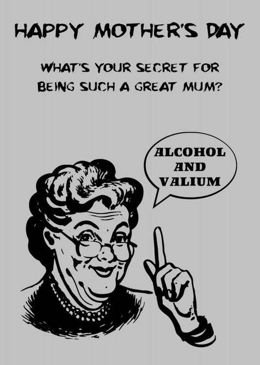 Happy Mother's Day! Looking for a hilarious twist to surprise your great mum? Check out our Alcohol And Valium Funny Mother's Day Card collection at Twisted Gifts. Share the laughter and show your appreciation with Twisted Gifts.