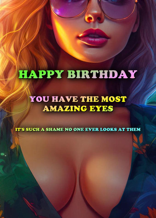 Twisted Gifts Amazing Eyes Funny Birthday Card.