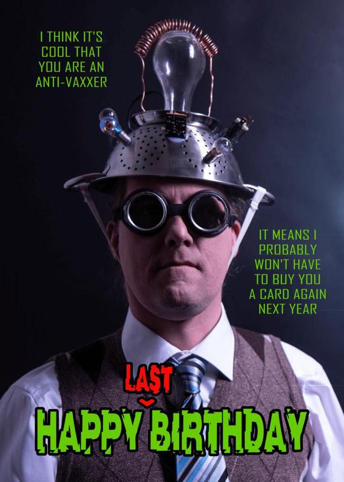A man wearing glasses and a hat poses for a Twisted Gifts Anti-vaxxer Funny Birthday Card.