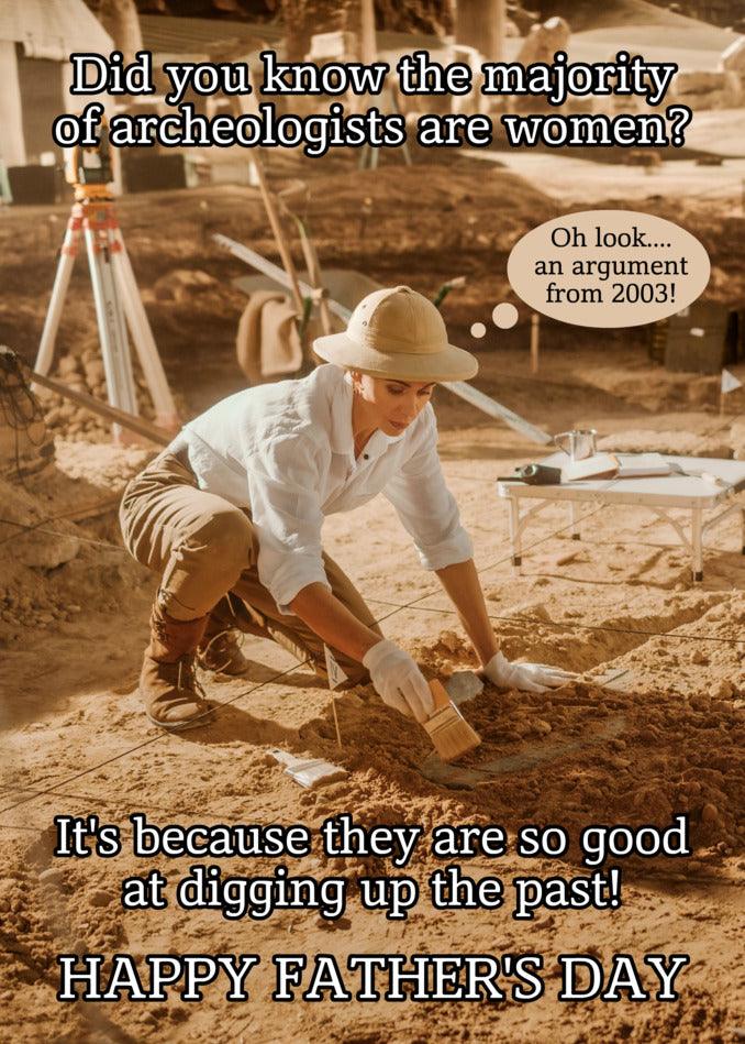 Twisted Gifts - Archeologist Insulting Father's Day Card for archaeologists.