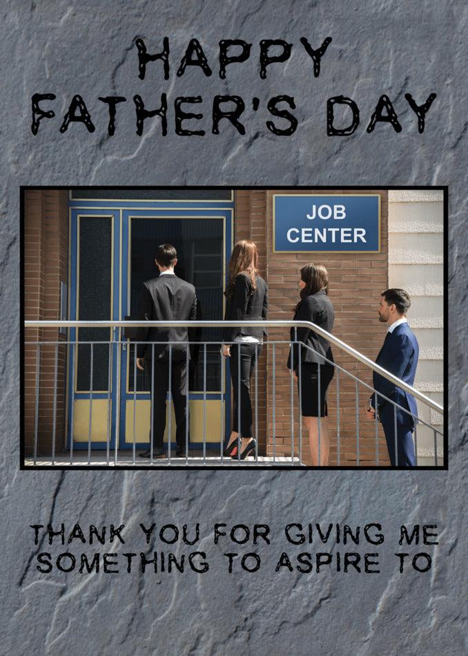 Twisted Gifts presents the Aspire Insulting Father's Day Card - thank you for giving me something to aspire.