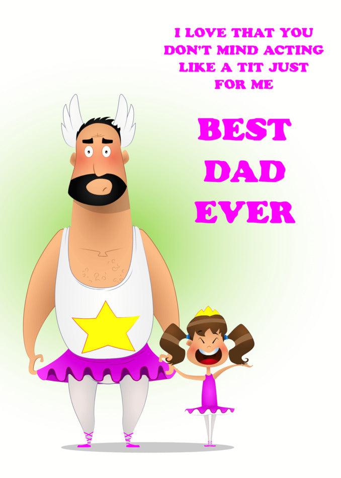 The Best Dad Ever Funny Father's Day card by Twisted Gifts, with a girl and a boy, showing love and funny moments.