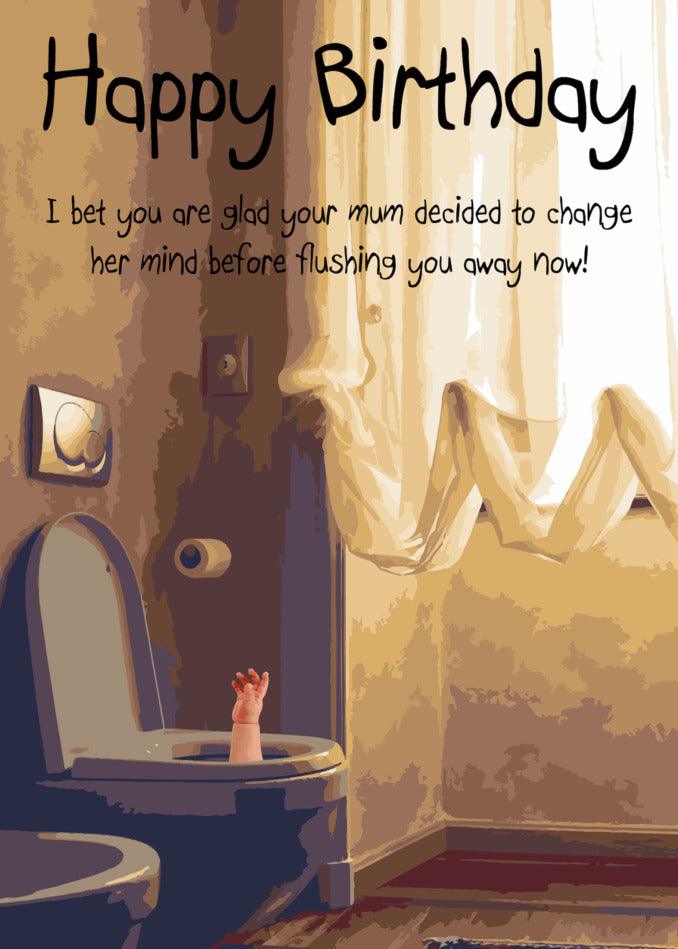 A Bet You're Glad Twisted Birthday Card with a toilet in the background by Twisted Gifts.