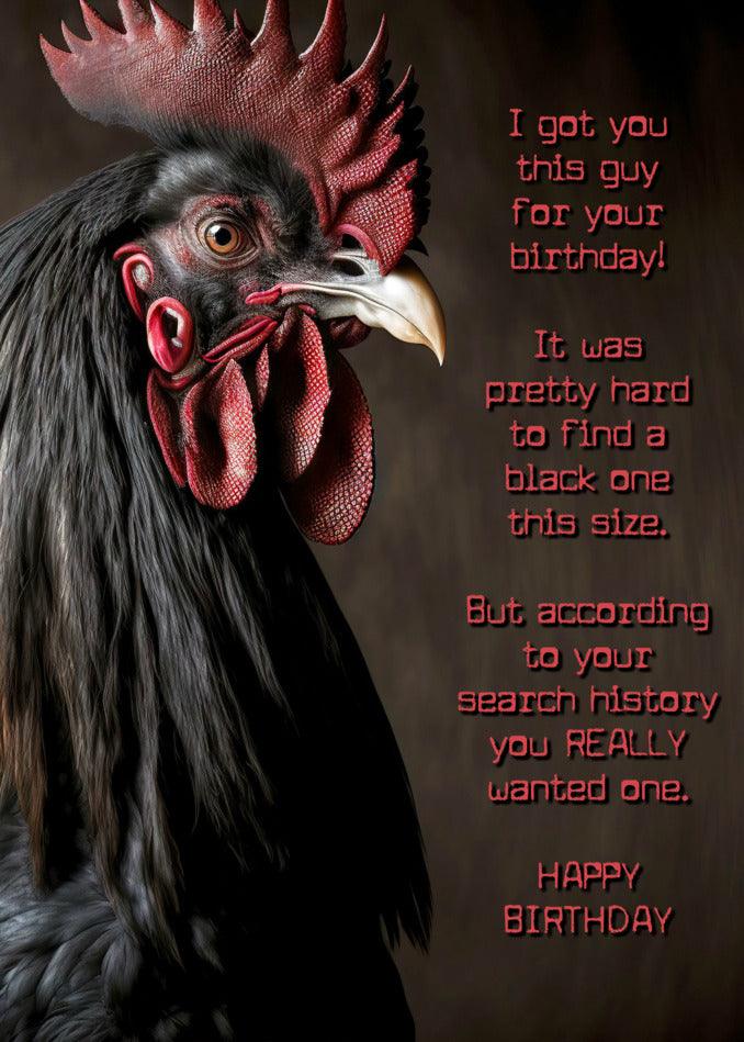 A Big Black Funny Birthday Card - a funny birthday card featuring a rooster from Twisted Gifts.