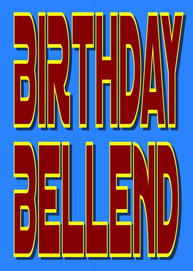 A blue background with the words Birthday Bellend Rude Birthday Card by Twisted Gifts on it.