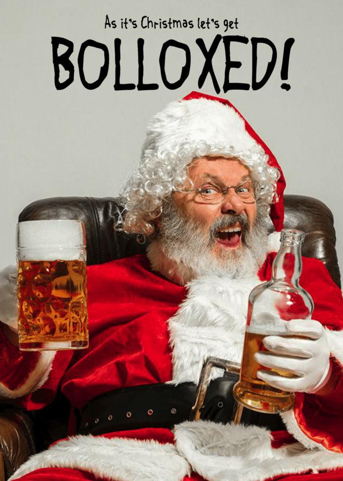 A Bolloxed Funny Christmas Card from Twisted Gifts featuring a funny Santa Claus holding a beer in his hands.