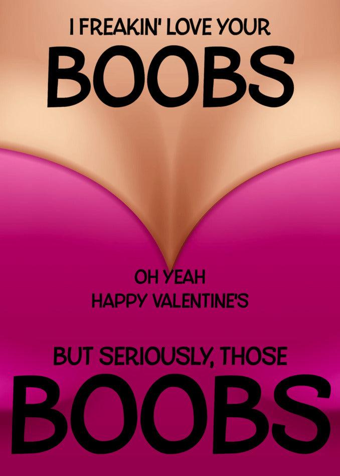 I freakin' love your Twisted Gifts Boobs Rude Valentine's Card, those boobs are seriously hilarious.