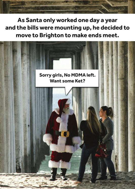 Santa, burdened by mounting bills, made the unconventional choice to relocate to Minneapolis and send out the Twisted Gifts Brighton Funny Christmas Card.