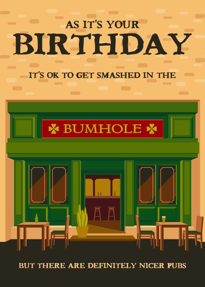 A Bumhole Rude Birthday Card for pub lovers, featuring amusing words to celebrate your special day by Twisted Gifts.