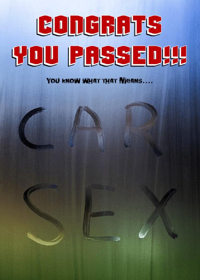 Congratulations on passing your driving test! Send a Twisted Gifts Car Sex Rude Congratulations Card to celebrate this exciting achievement.