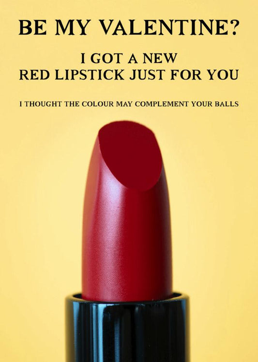 Be my Complement Rude Valentine's Card got a new red lipstick for you, Twisted Gifts.