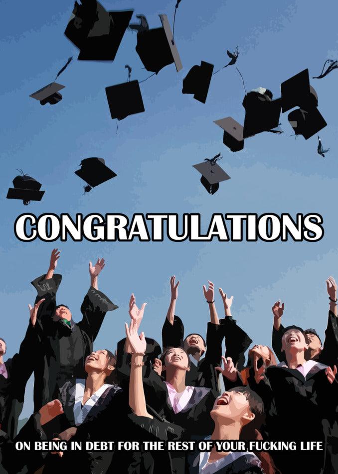 A group of university students tossing their graduation hats in the air, celebrating their accomplishments and throwing Twisted Gifts' Debt Funny Congratulations Cards to one another before facing the reality of debt.