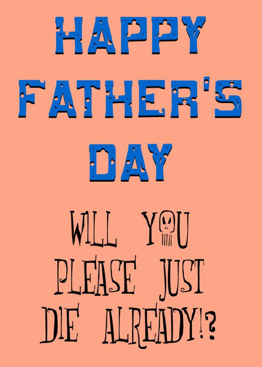 A Die Rude Father's Day card from Twisted Gifts that is both funny and filled with dark humor.
