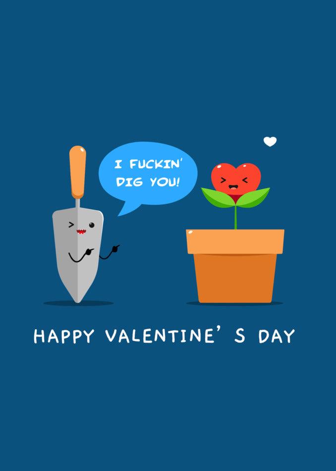Celebrate Valentine's Day with a hilariously twisted Twisted Gifts of a shovel and a humorous Dig You Funny Valentine's Card.