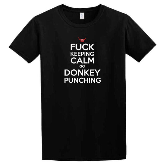 A Donkey Punching T-Shirt from Twisted Gifts that says fuck calm and donkey punching.