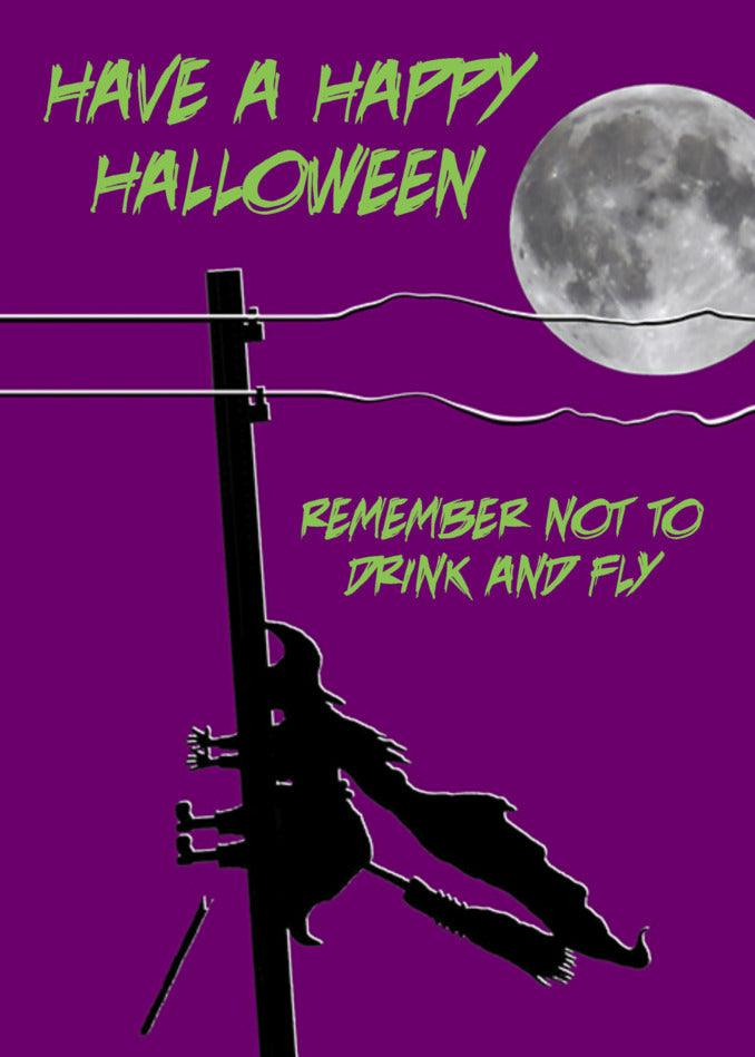 Have a Twisted Gifts Funny Halloween with this Drink And Fly Funny Halloween Card and remember not to drink and fly!
