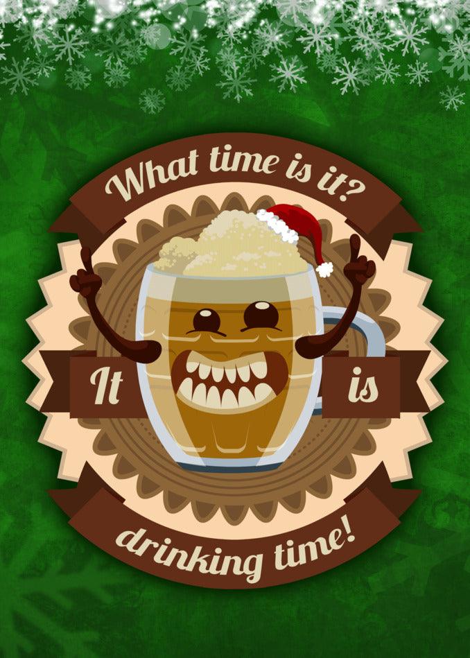 Looking for a Twisted Gifts Drinking Time Funny Christmas Card to celebrate the festive season? It's drinking time!