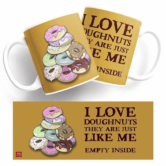 This Empty Mug from Twisted Gifts proclaims love for doughnuts but humorously confesses to being empty inside.