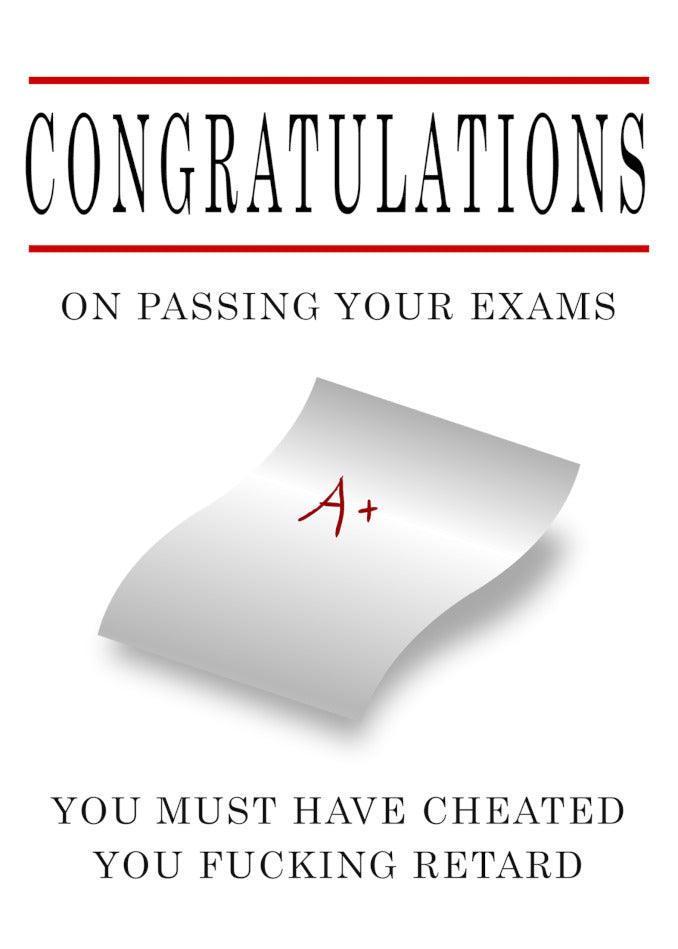 Congratulations on passing your exams! We wanted to send you a unique Twisted Gifts Exam Insulting Congratulations Card to celebrate this amazing achievement.