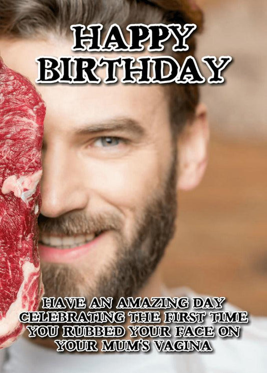 A Twisted Gifts Face Rub Rude Birthday Card featuring a man holding a steak, perfect for those seeking a rude and funny surprise!