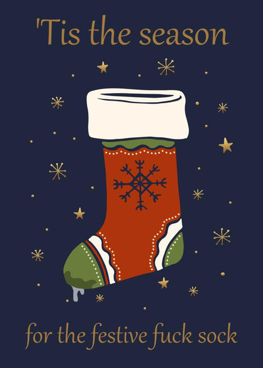 Tis the season for the Festive Sock Funny Christmas Card by Twisted Gifts.