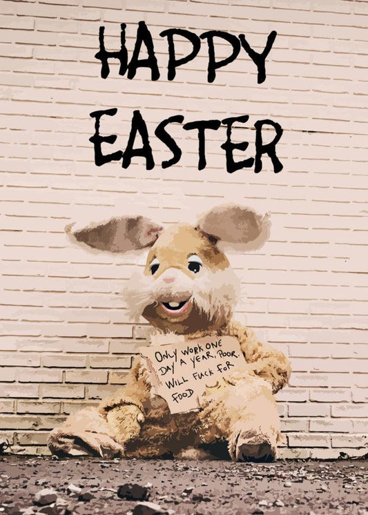 Twisted Gifts presents a Fuck For Food Rude Easter Card, featuring a stuffed bunny holding a sign that says happy Easter.
