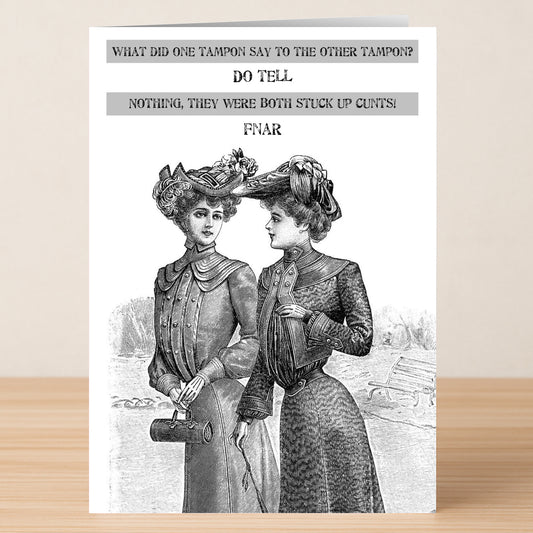 The FNAR Rude Greeting Card by Twisted Gifts features two women in vintage attire with a cheeky explicit tampon joke above them, perfect for anyone who enjoys bold humor with a retro twist.