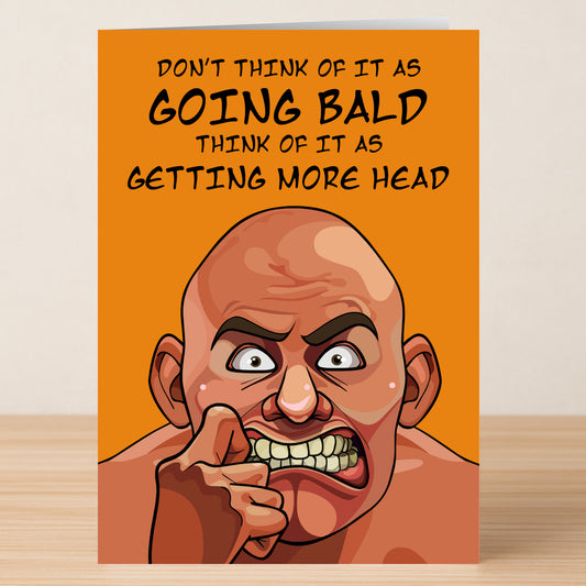 The More Head Rude Greeting Card by Twisted Gifts features a creative cartoon of a bald, angry man biting his finger with the text: "Don't think of it as going bald, think of it as getting more head." A funny card for lovers of humor.