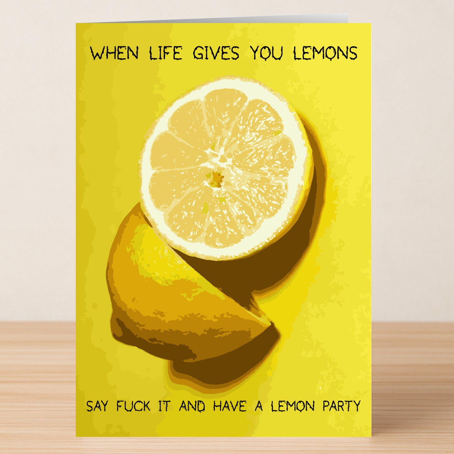 The Lemon Party Rude Greeting Card by Twisted Gifts features a sliced lemon and the phrase, "When life gives you lemons, say fuck it and have a lemon party." Ideal for anyone who loves witty humor in a funny card.