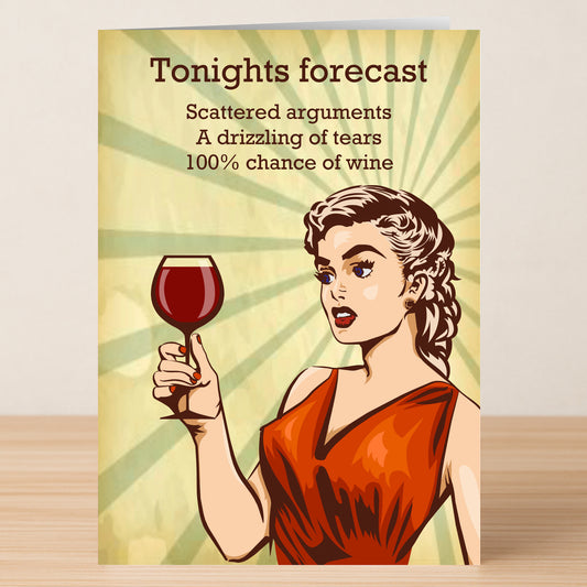 A woman in a red dress holds a glass of wine on the Forecast Funny Greeting Card by Twisted Gifts, featuring the humorous message: "Tonight's forecast: Scattered arguments, a drizzling of tears, 100% chance of wine.