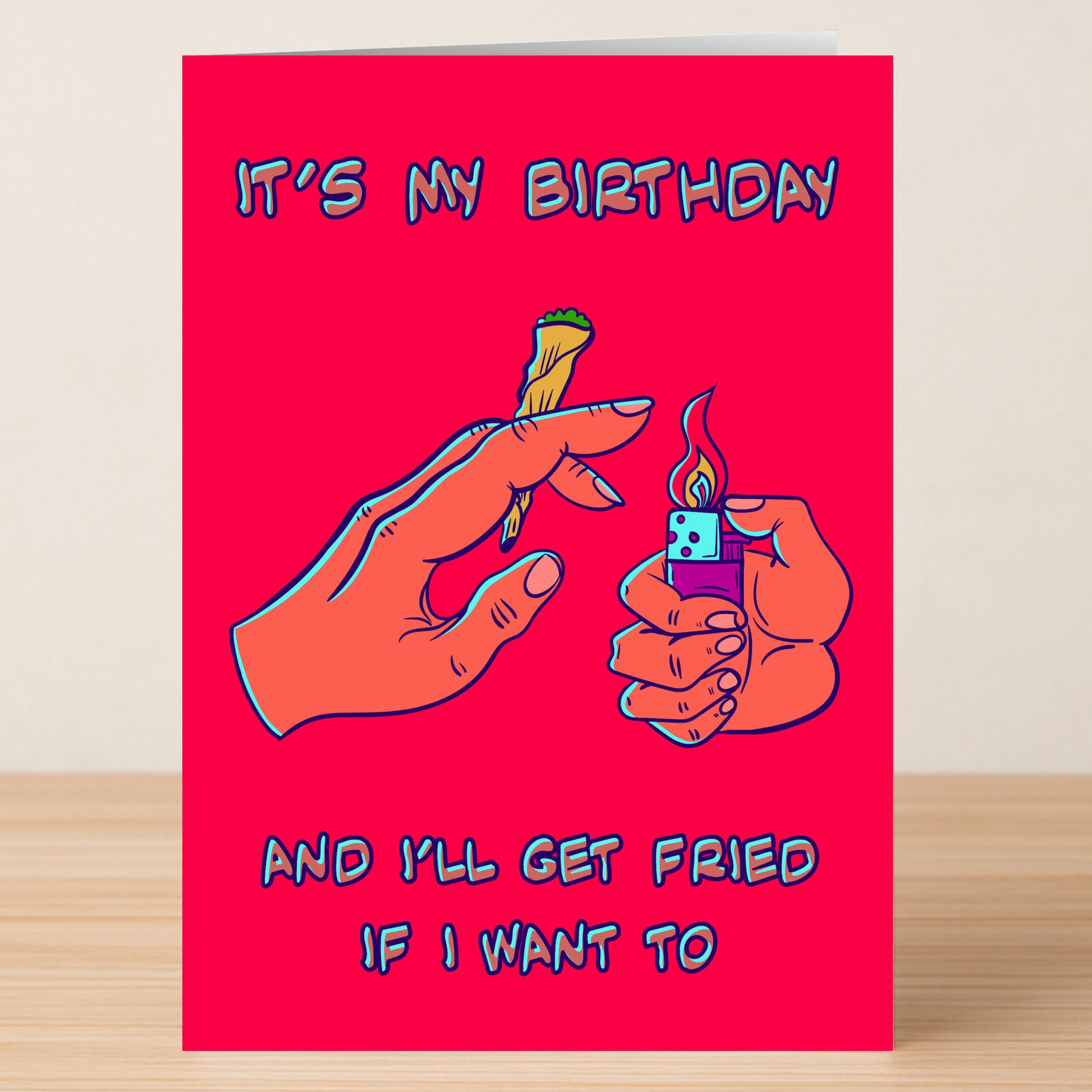 The Get Fried Funny Birthday Card by Twisted Gifts features a red background with a hand holding a joint and another with a lighter, plus the text "It's my birthday and I'll get fried if I want to." Perfect for any fun birthday!.