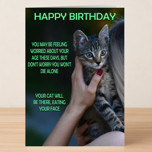 Twisted Gifts' Die Alone Funny Birthday Card shows a gray tabby kitten beside a face and delivers a darkly hilarious message about aging and cats—a perfect card for anyone with a twisted sense of humor.