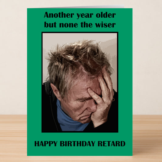 Non The Wiser Insulting Birthday Card