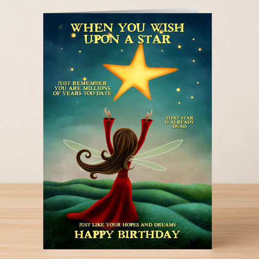 The Hopes And Dreams Funny Birthday Card by Twisted Gifts features a girl in a red dress reaching for a star with the message: "When you wish upon a star... remember you're millions of years too late. That star is already dead. Happy Birthday.